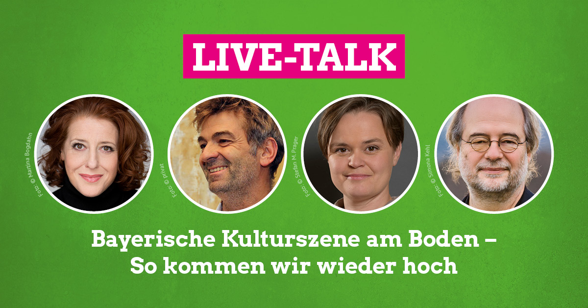 Live-Talk: Bayerische Kulturszene am Boden – So kommen wir wieder hoch. Mit Luise Kinseher, Till Hofmann, MdL Sanne Kurz und Landesvorsitzendem Eike Hallitzky