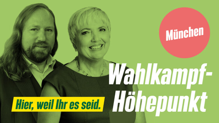 Toni Hofreiter und Claudia Roth: Hier, weil Ihr es seid. Wahlkampf-Höhepunkt in München