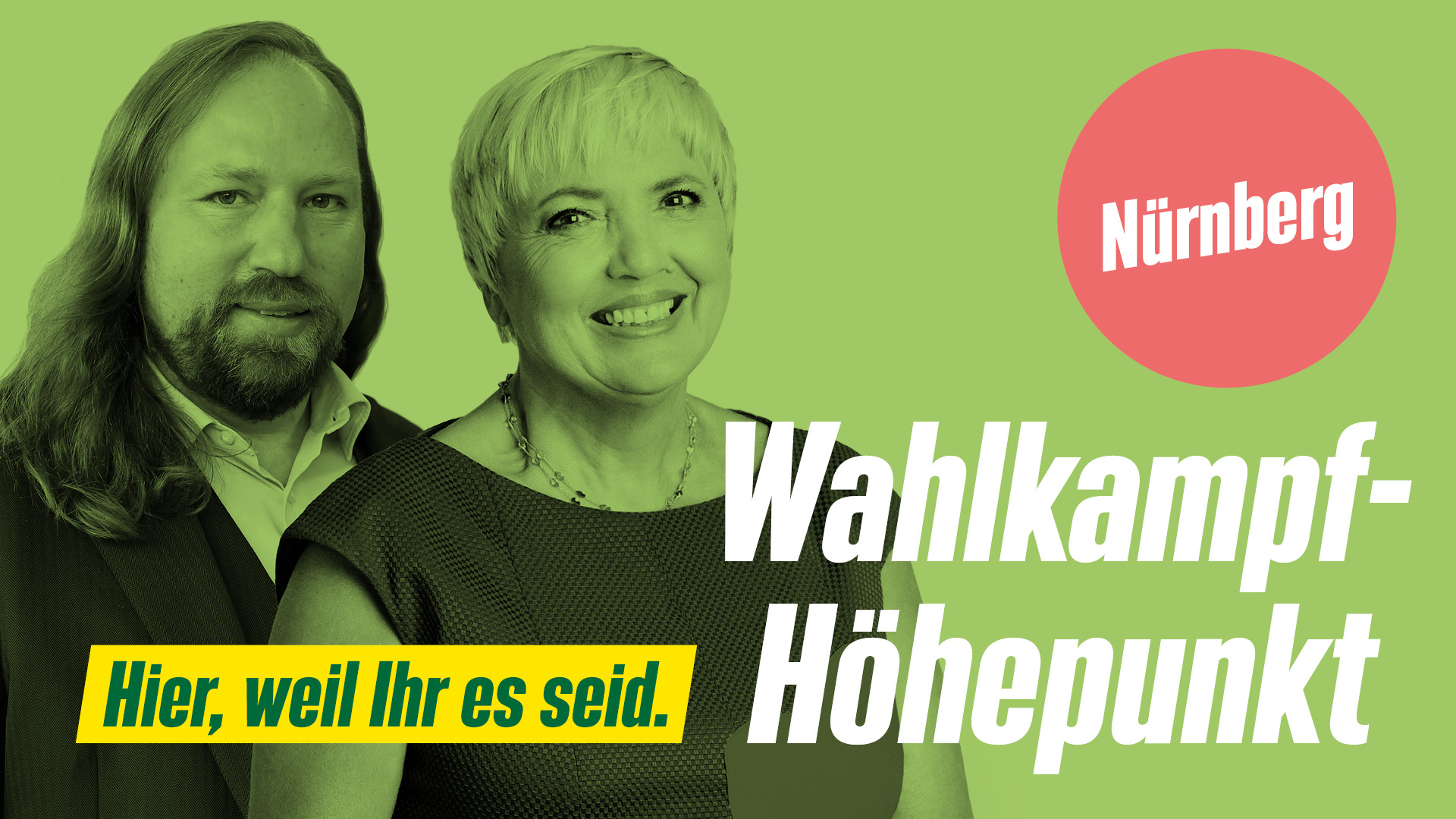 Toni Hofreiter und Claudia Roth: Hier, weil Ihr es seid. Wahlkampf-Höhepunkt in Nürnberg